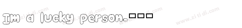 Im a lucky person字体转换